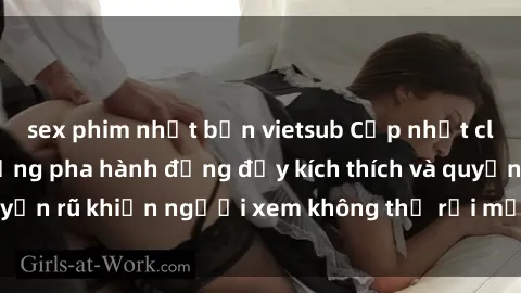 sex phim nhật bản vietsub Cập nhật clip nóng BDSM: Những pha hành động đầy kích thích và quyến rũ khiến người xem không thể rời mắt. Đừng bỏ lỡ!