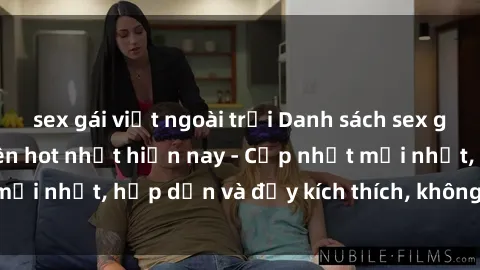 sex gái việt ngoài trời Danh sách sex gái Việt Nam sinh viên hot nhất hiện nay - Cập nhật mới nhất, hấp dẫn và đầy kích thích, không thể bỏ qua!