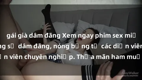 gái già dâm đãng Xem ngay phim sex miễn phí tại đây - cùng sự dâm đãng, nóng bỏng từ các diễn viên chuyên nghiệp. Thỏa mãn ham muốn ngay hôm nay!