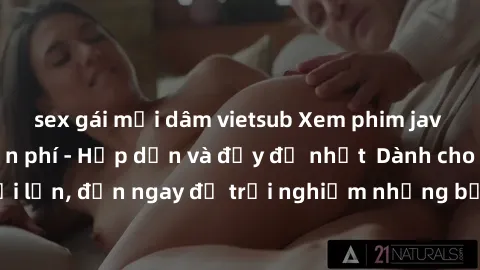 sex gái mại dâm vietsub Xem phim jav full HD online miễn phí - Hấp dẫn và đầy đủ nhất  Dành cho người lớn, đến ngay để trải nghiệm những bộ phim hấp dẫn và hấp dẫn.