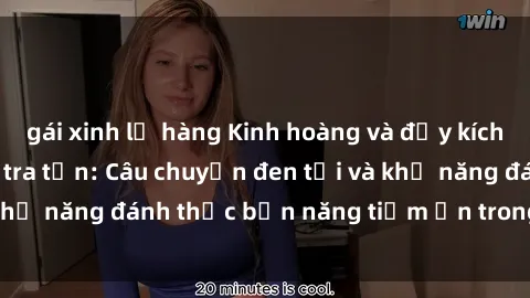 gái xinh lộ hàng Kinh hoàng và đầy kích thích với phim sex tra tấn: Câu chuyện đen tối và khả năng đánh thức bản năng tiềm ẩn trong con người