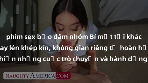phim sex bạo dâm nhóm Bí mật tại khách sạn: Phòng quay lén khép kín, không gian riêng tư hoàn hảo để thực hiện những cuộc trò chuyện và hành động không bị người khác phát hiện.