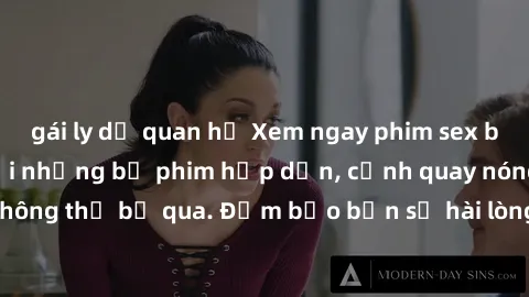 gái ly dị quan hệ Xem ngay phim sex bukkake hàng đầu với những bộ phim hấp dẫn, cảnh quay nóng bỏng không thể bỏ qua. Đảm bảo bạn sẽ hài lòng với trải nghiệm mới lạ này!