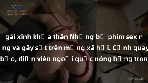gái xinh khỏa thân Những bộ phim sex ngoại quốc nổi tiếng và gây sốt trên mạng xã hội. Cảnh quay táo bạo, diễn viên ngoại quốc nóng bỏng trong các tác phẩm đỉnh cao.