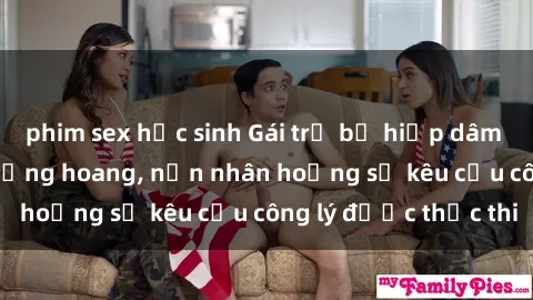 phim sex học sinh Gái trẻ bị hiếp dâm bạo lực trong khu rừng hoang, nạn nhân hoảng sợ kêu cầu công lý được thực thi