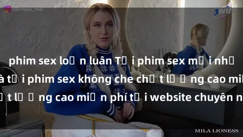 phim sex loạn luân Tải phim sex mới nhất hot nhất - Xem và tải phim sex không che chất lượng cao miễn phí tại website chuyên nghiệp.
